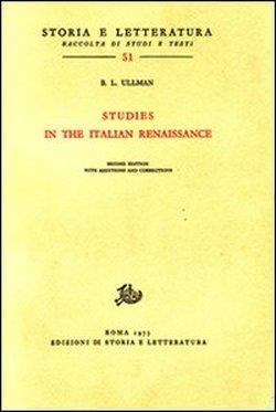 Studies in the Italian Reinassance - Berthold Louis Ullman - 2