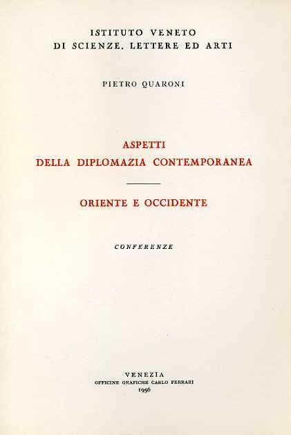 Aspetti della diplomazia contemporanea. Oriente e Occidente. Conferenze - Pietro Quaroni - copertina