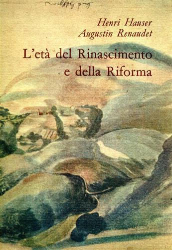 L' età del Rinascimento e della Riforma - Henri Hauser - 3