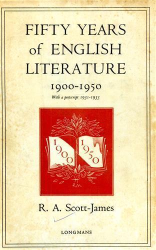Fifty years of english literature 1900. 1950 with a postscript 1951. 1955 - R.A. Scott-James - copertina