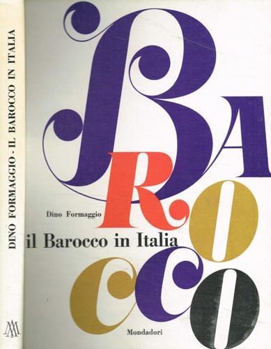 Il Barocco in Italia - Dino Formaggio - 2