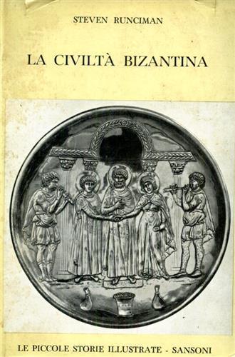 La civiltà bizantina - Steven Runciman - copertina