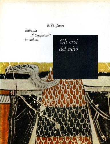 Gli Eroi del mito - Edwin O. James - copertina