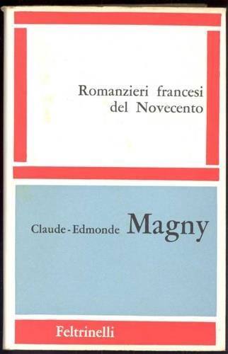 Romanzieri francesi del Novecento - Claude-Edmonde Magny - 2