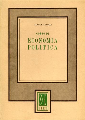 Corso di Economia Politica - Achille Loria - 2