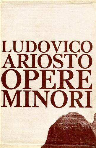 Opere minori. Lirica latina. Rime. Commedie. Satire. Lettere. Erbolato - Ludovico Ariosto - copertina