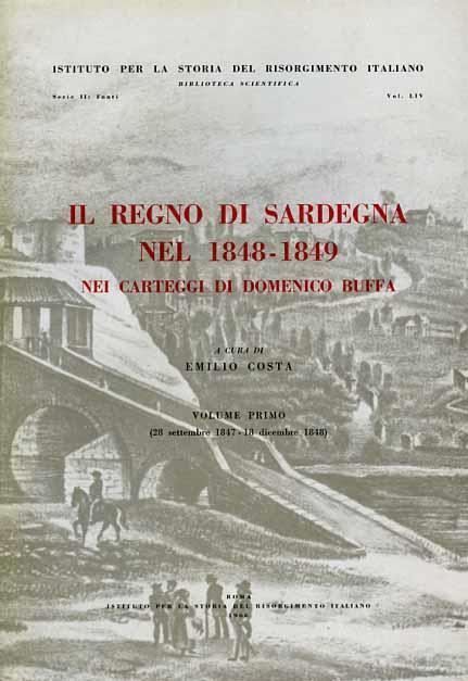 Il Regno di Sardegna nel 1848. 1849 nei carteggi di Domenico Buffa. Vol. I: 28 settembre 1847. 18 dicembre 1848 - copertina
