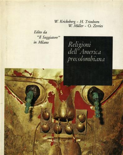 Religioni dell'America precolombiana - Walter Krickeberg - copertina