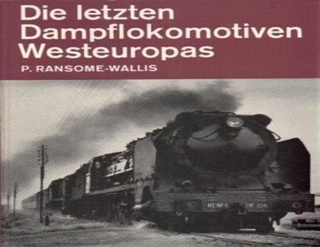 Die Letzten Dampflokomotiven Westeuropas - P. Ransome-Wallis - 2