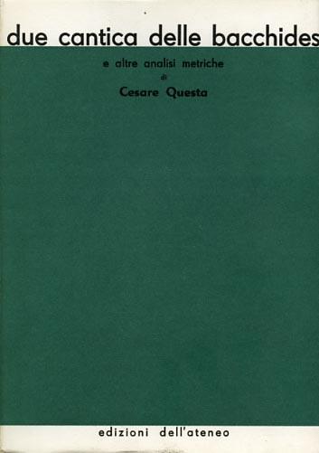 Due Cantica delle Bacchides e altre analisi metriche - Cesare Questa - 2
