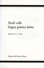 Studi sulla lingua poetica latina