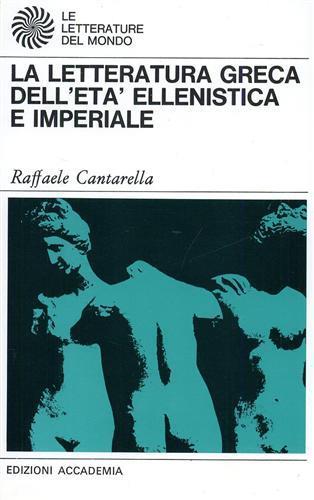 La letteratura greca dell'Età Ellenistica e Imperiale - Raffaele Cantarella - copertina