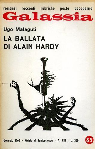 Galassia. La ballata di Alain Hardy - Ugo Malaguti - 2