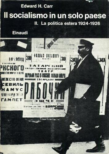 Il socialismo in un solo paese. Vol. II. La politica estera 1924 - 1926 - Edward Carr - 4