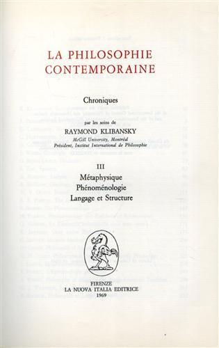 La philosophie contemporaine. Chroniques. Vol. III: Métaphysique. Phénoménologie. Langage et Structure - Raymond Klibansky - copertina