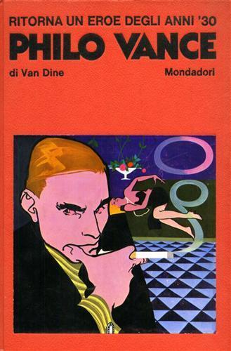 Ritorna un eroe degli anni '30 Philo Vance in La strana morte del Signor Benson. La fine dei Greene. L'enigma dell'alfiere. La dea della vendetta. La canarina assassinata - S. S. Van Dine - copertina