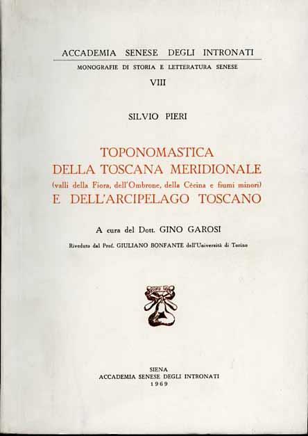 Toponomastica della Toscana Meridionale valli della Fiora, dell'Ombrone, della Cécina e dei fiumi minori e dell'Arcipelago Toscano - Silvio Pieri - copertina