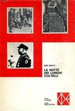 La notte dei lunghi coltelli. 30 giugno 1934. Ora per ora, il regolamento dei conti tra le SS hitleriane e le SA di Roehm