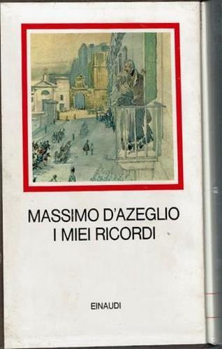 I miei ricordi - Massimo d' Azeglio - 2