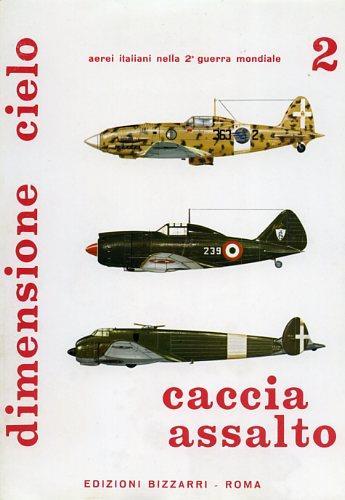 Caccia assalto 2: CR25, Ca. 335/Ca. 355, Ro 57, S. S. 4. F. 4/F. 6, Re. 2001, C. 202, Re. 2002, CA331, FC.20. S.A.I. 107/207/4 - Emilio Brotzu - copertina