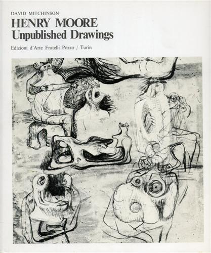 Henry Moore. Unpublished Drawings - David Mitchinson - copertina