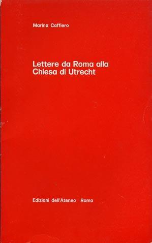 Lettere da Roma alla Chiesa di Utrecht - Marina Caffiero - copertina