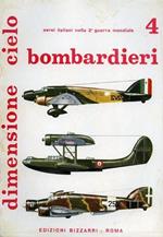 Bombardieri Ricognitori 4 : Ro. 37, Ro. 43, CZ. 501, SM. 81, SM. 79, Ca. 135, Br. 20, P. 32, Ca. 405