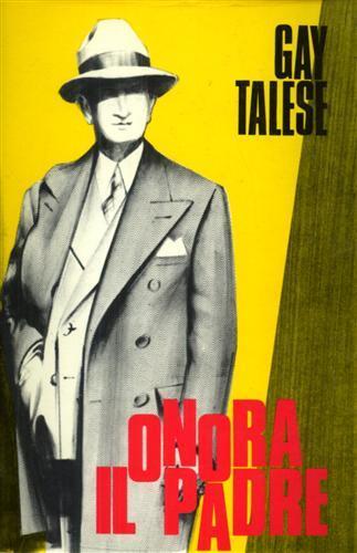 Onora il padre - Gay Talese - 2