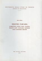 Rimatori d'Arcadia. Giambattista Felice Zappi, Faustina Maratti Zappi, Eustachio Manfredi, Carlo Innocenzo Frugoni