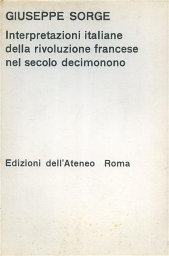 Interpretazioni italiane della rivoluzione francese nel secolo decimonono - Giuseppe Sorge - copertina