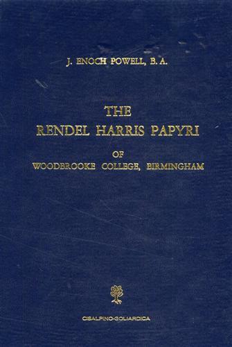 The Rendel Harris Papyri of Woodbrooke College, Birmingham - John Powell - copertina