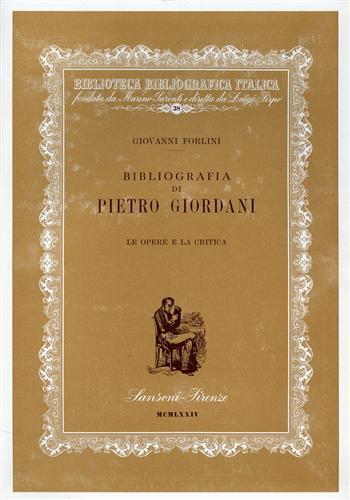 Bibliografia di Pietro Giordani. Le Opere e la critica - G. Forlini - copertina