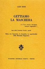 Gettiamo la maschera