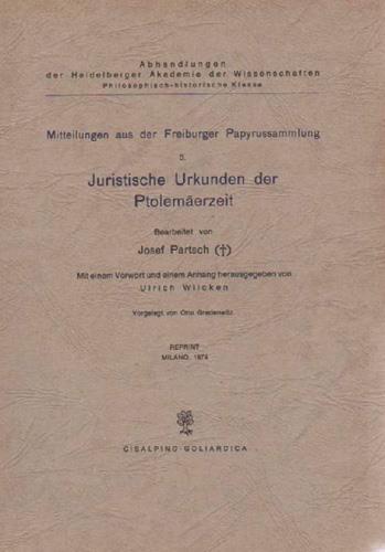 Mitteilungen aus der Freiburger Papyrussammlung. Vol. III: Juristische Urkunden der Ptolemaerzeit - Wolfgang Aly - 2