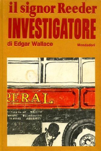 Il signor Reeder investigatore - Edgar Wallace - copertina