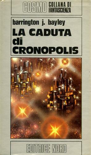 La caduta di Cronopolis - Barrington J. Bayley - copertina