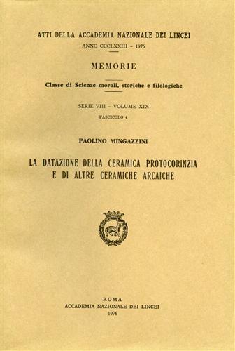 La datazione della ceramica protocorinzia e di altre ceramiche arcaiche - Paolino Mingazzini - 2