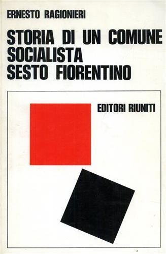 Un comune socialista. Sesto Fiorentino - Ernesto Ragionieri - copertina