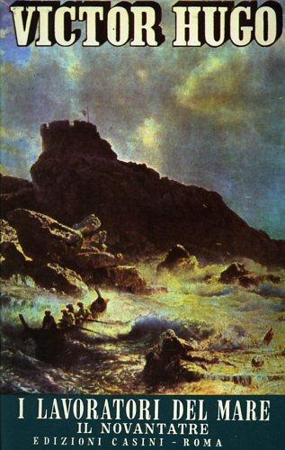 I lavoratori del mare. Il novantatre - Victor Hugo - copertina