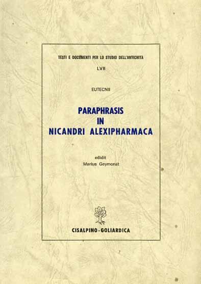 Eutecnii paraphrasis in Nicandri Alexipharmaca - Mario Geymonat - copertina