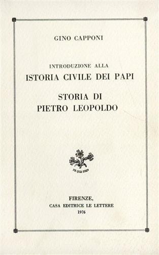 Introduzione alla Istoria civile dei Papi. Storia di Pietro Leopoldo - Gino Capponi - copertina