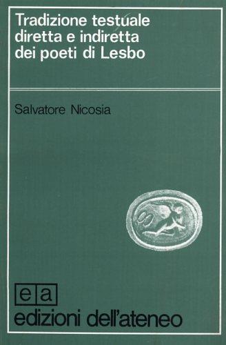Tradizione testuale diretta e indiretta dei poeti di Lesbo - Salvatore Nicosia - copertina