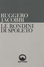 Le rondini di Spoleto. Saggi sul teatro del Novecento