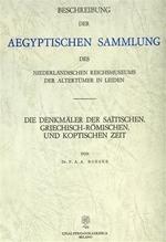 Beschreibung der Aegyptischen Sammlung des Niederländischen Reichsmuseums der Altertümer in Leiden. Die Denkmäler der Saitischen,