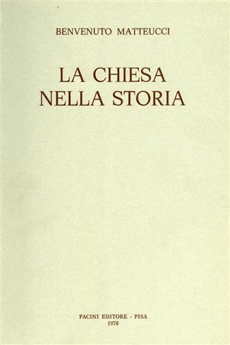 La chiesa nella storia - Benvenuto Matteucci - 3