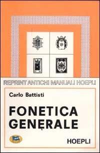 Fonetica Generale - Carlo Battisti - copertina