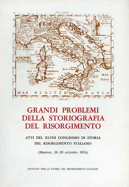 Grandi problemi della storiografia del Risorgimento - 2