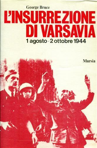 L' insurrezione di Varsavia - George Bruce - 2