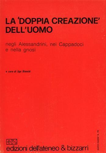 La Doppia creazione dell'uomo negli Alessandrini, nei Cappadoci e nella gnosi - 2