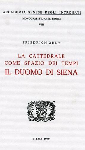 La Cattedrale come spazio dei tempi. Il Duomo di Siena - Friedrich Ohly - 3